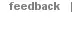 feedback